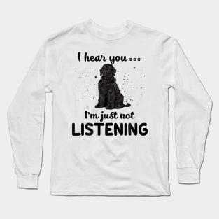 Black Russian Terrier I hear you Iam just not listening Long Sleeve T-Shirt